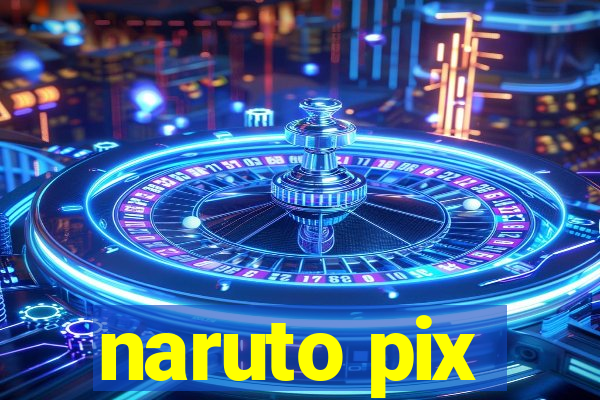 naruto pix